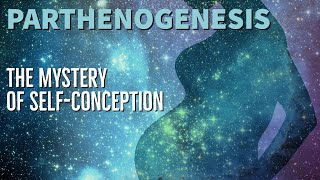 PARTHENOGENESIS The mystery of selfconception [upl. by Curren]