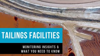 Tailings Storage Facilities TSF – Challenges monitoring amp best practice [upl. by Electra]