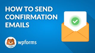 How to Send Confirmation Emails in WordPress with WPForms Step by Step Quick amp Easy Guide [upl. by Cornew380]