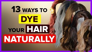 Natural Hair Dye 13 Incredibly Easy Ways to Dye Your Hair Naturally [upl. by Cissiee]