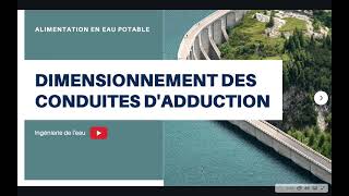 Dimensionnement Des Conduites dAdduction dEau Potable [upl. by Ettessil]