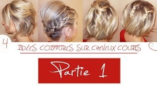 ➳ 4 idées coiffures sur cheveux courts  Partie 1  LA Hairstyle Inspiration [upl. by Fisa]