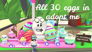 ALL 30 EGGS IN ROBLOX ADOPT ME Adopt me egg hunt  Its SugarCoffee [upl. by Anined265]