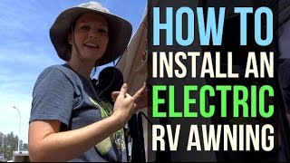 RV Renovations How to Install an Electric Awning part 12 [upl. by Gillmore]