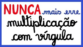 NUNCA MAIS ERRE MULTIPLICAÇÃO COM VÍRGULA [upl. by Raoul]