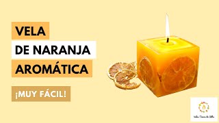 Como Hacer VELAS AROMÁTICAS DE NARANJA🍊 ¡Muy Fácil [upl. by Katlin]