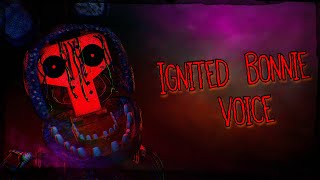 FNAF TJOCSFM Ignited Bonnie Voice [upl. by Snowber]