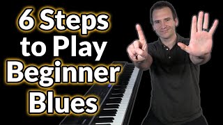 6 Steps to Play Beginner Blues Piano [upl. by Aciretahs697]