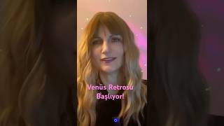 💞 Venüs Retrosu Başlıyor  🫰 [upl. by Ahens]