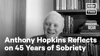 Anthony Hopkins Celebrates 45 Years of Sobriety  NowThis [upl. by Honorine]