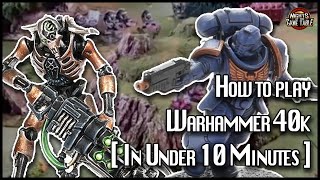 How to Play Warhammer 40k In Under 10 Minutes [upl. by Schreib444]