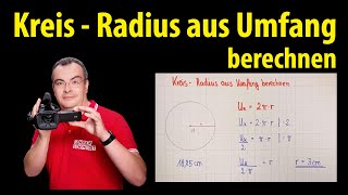 Kreis  Radius aus Umfang berechnen  Lehrerschmidt [upl. by Ahsrats]