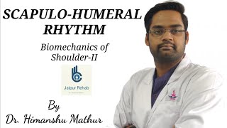 SCAPULOHUMERAL RHYTHM  BIOMECHANICS OF SHOULDER II [upl. by Worth]