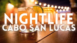 Cabo San Lucas Mexico Nightlife 4K [upl. by Cormick]