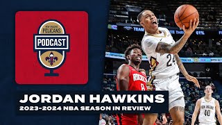 Jordan Hawkins 202324 NBA Recap  Pelicans Podcast [upl. by Mell]