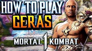 Mortal Kombat 1  How To Play GERAS Guide Combos amp Tips [upl. by Annail]