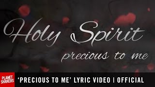 PRECIOUS TO ME Lyric Video  Official Planetshakers Video [upl. by Leola206]