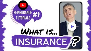 ✅ What is insurance  Reinsurance tutorials 1 • The Basics [upl. by Lucinda864]