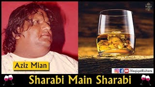 Sharabi Main Sharabi FULL  Aziz Mian Qawwal  Haqiqat حقیقت [upl. by Dlanod]