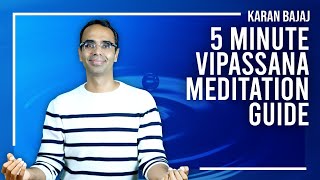 How To Do Vipassana Meditation in 5 Minutes  Karan Bajaj [upl. by Farro725]