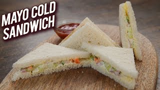 Quick amp Easy Sandwich Recipe  Mayonnaise Cold Sandwich Recipe  Veg Mayo Sandwich  Bhumika [upl. by Lissak]