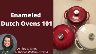 Enameled CastIron Dutch Ovens 101 [upl. by Nilats471]