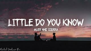 Little Do You Know  Alex amp Sierra Lyrics [upl. by Goth]