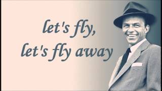 Frank Sinatra  Come Fly With Me Lyrics [upl. by Eillit]