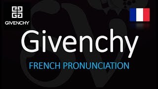 How to Pronounce Givenchy CORRECTLY French Pronunciation [upl. by Eelahc659]