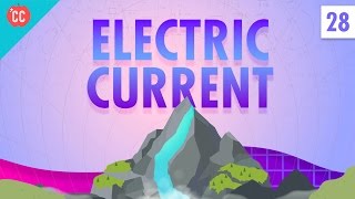 Electric Current Crash Course Physics 28 [upl. by Siskind]