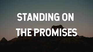 Standing on the Promises Lyric Video [upl. by Ahsirtap]