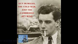 Guy Burgess and the Cambridge Spy Ring 148 [upl. by Savitt]