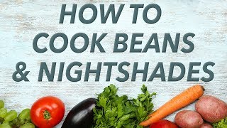 How to cook beans and nightshades and shield yourself from lectins too [upl. by Natal]