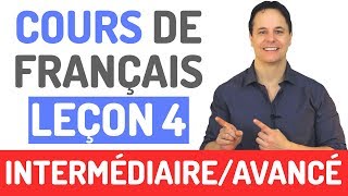 Cours de Français Gratuit  Niveau Intermédiaire et Avancé 4 [upl. by Hploda]