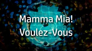 Mamma Mia  VoulezVous lyrics [upl. by Lilllie348]