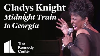 Gladys Knight  quotMidnight Train to Georgiaquot  LIVE at The Kennedy Center [upl. by Debor]