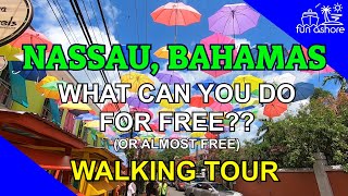 WALKING TOUR of NASSAU Bahamas See the best of Nassau for FREE [upl. by Rodrich]