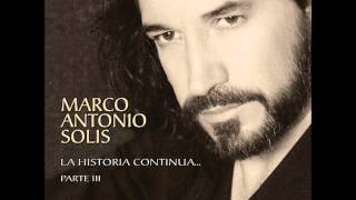 Y Ahora Te Vas Marco Antonio Solis [upl. by Carlile]