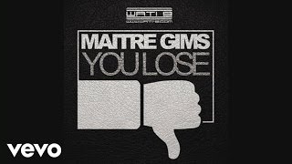 Maître Gims  You Lose Audio [upl. by Lerrej]