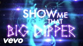 The Cataracs  Big Dipper Lyric Video ft Luciana [upl. by Ruggiero640]