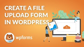 How to Create a File Upload Form in WordPress with WPForms  Easy StepbyStep Guide [upl. by Nahc]