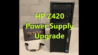 HP Z420 Workstation Power Supply Upgrade and Replacement [upl. by Ahseer]