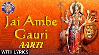 Jai Ambe Gauri  Durga Aarti With Lyrics  Sanjeevani Bhelande  Hindi Devotional Songs [upl. by Saidee]