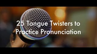 25 English Tongue Twisters Practice to Improve Pronunciation [upl. by Toll]