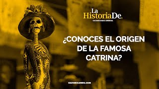 ¿Conoces el origen de la famosa Catrina • Historia Culturizando [upl. by Netsryk]