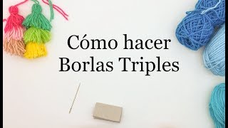 COMO HACER BORLAS TRIPLES  TASSEL TRIPLE [upl. by Annehcu]