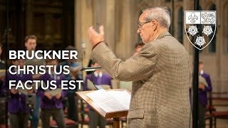 Bruckner Christus factus est  Sir Stephen Cleobury [upl. by Nujra886]