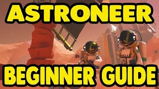 ASTRONEER  Beginner Guide XBOX ONE [upl. by Edasalof]