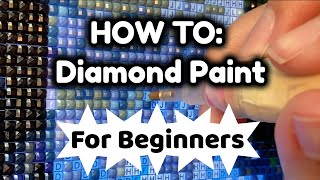 What is Diamond Painting How To Diamond Paint For Beginners  Basic Instructions for New Artists [upl. by Cristobal]