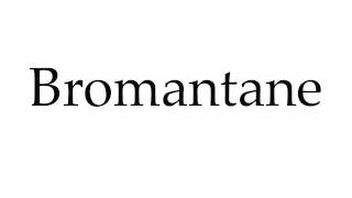 How to Pronounce Bromantane [upl. by Shute]